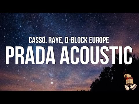 cassö, RAYE, D-Block Europe - Prada Acoustic (Lyrics)