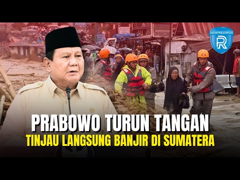 Prabowo Kaget Melihat Sumatera Hancur: Detik-Detik Alam Mengamuk dan Menagih Hutang Manusia!