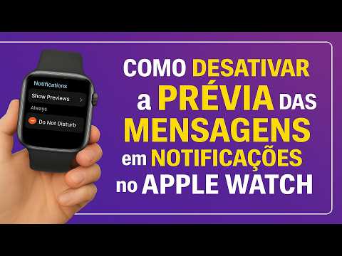 Como Desativar a PRÉVIA das Mensagens em Notificações no Apple Watch