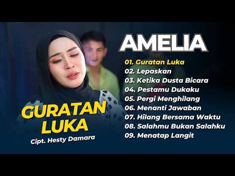 Amelia - GURATAN LUKA - LEPASKAN - KETIKA DUSTA BICARA || LAGU DANGDUT LAWAS KLASIK TERPOPULER 2026