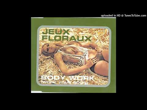 Jeux Floraux - Body Work (Work Your Body) (Re-Mix Edit)
