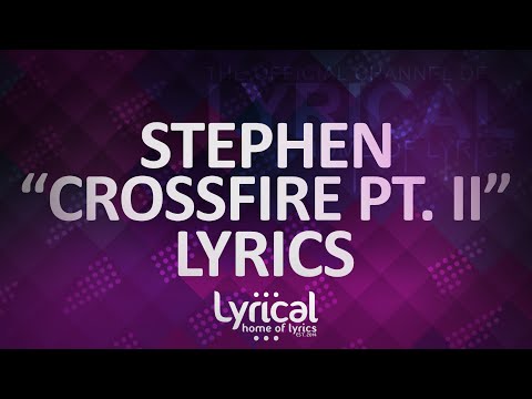 Stephen - Crossfire Pt. II (feat. Talib Kweli & KillaGraham) Lyrics - UCnQ9vhG-1cBieeqnyuZO-eQ