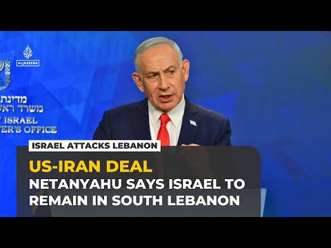 Netanyahu says Israel won’t leave occupied land in Lebanon