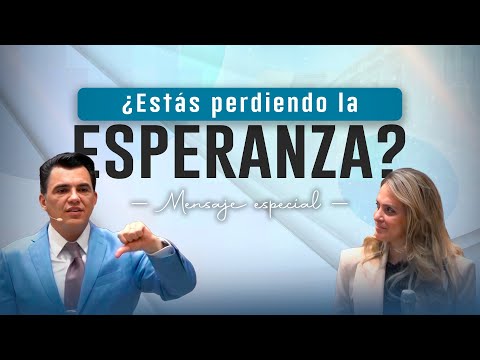 ¿Estás perdiendo la esperanza❓| Mensaje para las Familias
