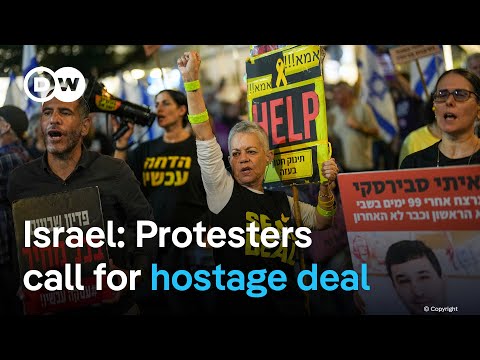 Israelis demand deal to free hostages in Gaza | DW News