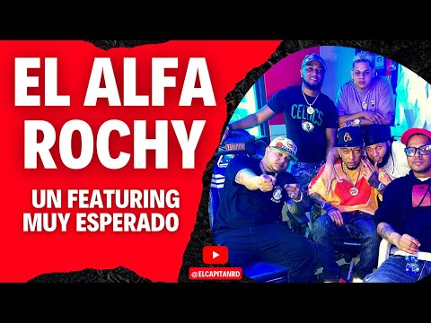 El Alfa Ft Rochy RD la esperada colaboración de estas estrellas, Rochy envía mensaje