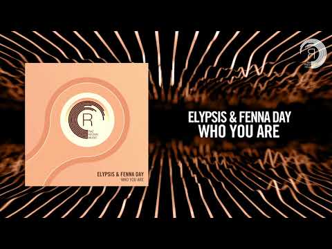 Elypsis & Fenna Day - Who You Are [FULL] (RNM) - UCsoHXOnM64WwLccxTgwQ-KQ