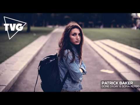 Patrick Baker - Gone (Vijay & Sofia Remix) - UCxH0sQJKG6Aq9-vFIPnDZ2A