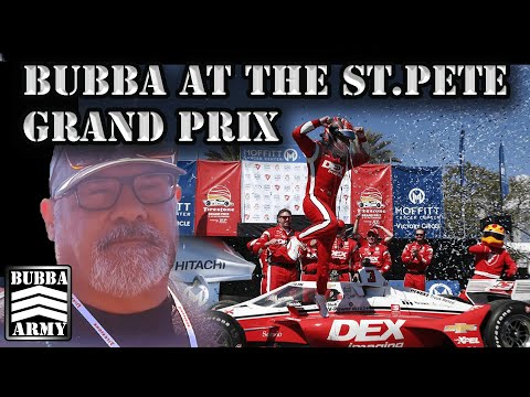 Behind The Scenes With Bubba At The 2022 #STPeteGrandPrix - #TheBubbaArmy