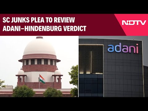 Adani Hindenburg News | SC Junks Plea To Review Adani-Hindenburg Verdict & Other News