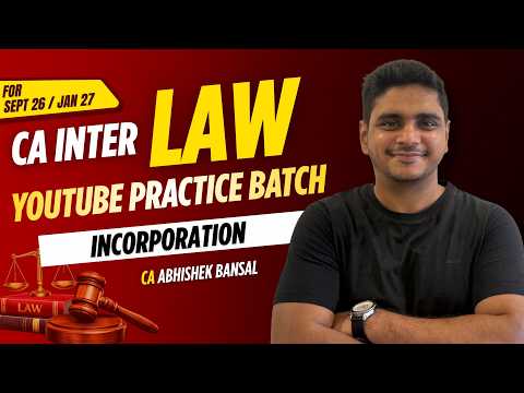 CA Inter | Law | Past Question Series | Incorporation|Sep 26|Jan 27| Must Watch | CA Abhishek Bansal