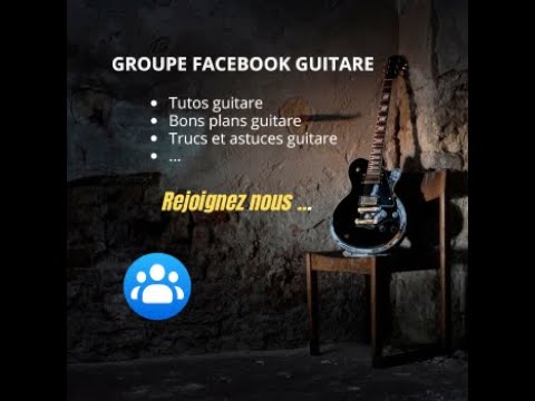 Groupe Facebook ressources et tutos pour guitaristes
