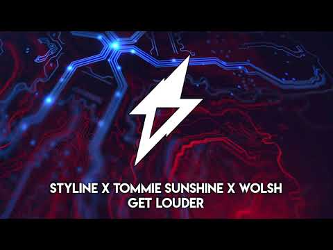 Styline X Tommie Sunshine X Wolsh - Get Louder - UCPlI9_18iZc0epqxGUyvWVQ