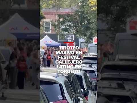 Tiroteo masivo en festival callejero latino en Toronto