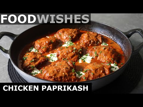 Chicken Paprikash - Hungarian Chicken Stew - Food Wishes