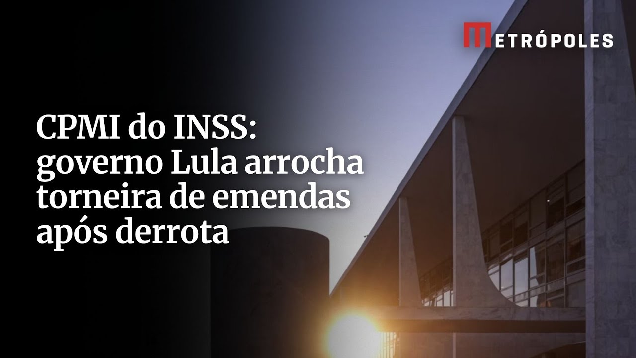 CPMI do INSS governo Lula arrocha torneira de emendas após derrota
