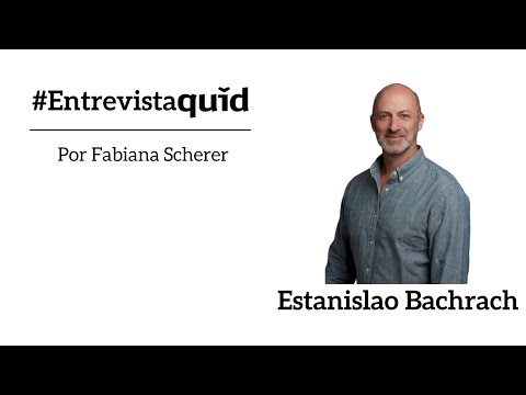 Vido de Estanislao Bachrach