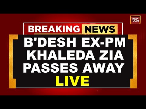 Khaleda Zia Death News Live:  Khaleda Zia, Bangladesh's First Woman PM, Dies at 80 | Bangladesh News