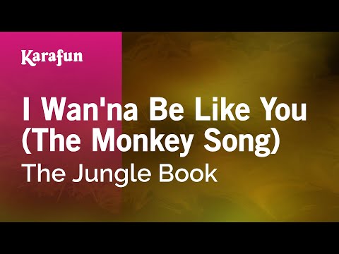 Karaoke I Wan'na Be Like You (The Monkey Song) - The Jungle Book * - UCbqcG1rdt9LMwOJN4PyGTKg