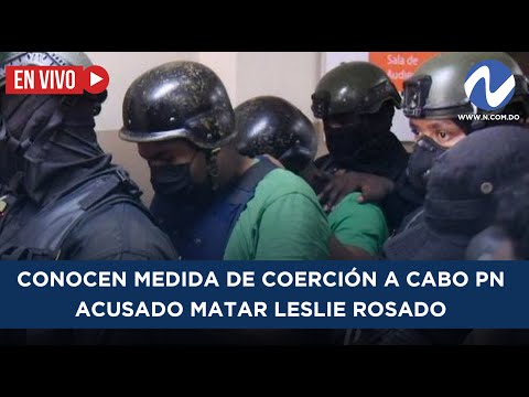 EN VIVO: Conocen medida de coerción  a cabo PN acusado matar Leslie Rosado