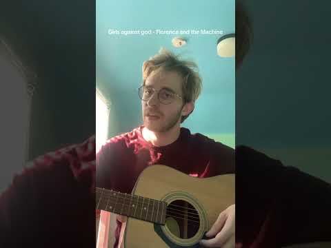 Girls against God - Florence and the machine cover! #acousticguitar #singersongwriter #guitar