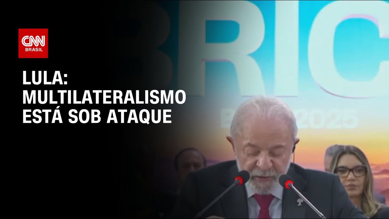 Brics: Lula afirma que multilateralismo está sob ataque | AGORA CNN