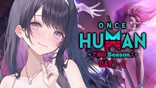 【 Once Human 】#TMDOH1 スト鯖 Day7-2✦ 新シナリオ「永い夢」【 薬師乃しの / ぱらすと！】