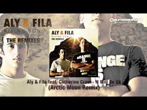 Aly & Fila feat. Catherine Crow - It Will Be Ok (Arctic Moon Remix) - UCGZXYc32ri4D0gSLPf2pZXQ