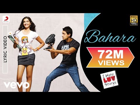 I Hate Luv Storys - Bahara Lyric | Sonam Kapoor, Imran Khan - UC3MLnJtqc_phABBriLRhtgQ