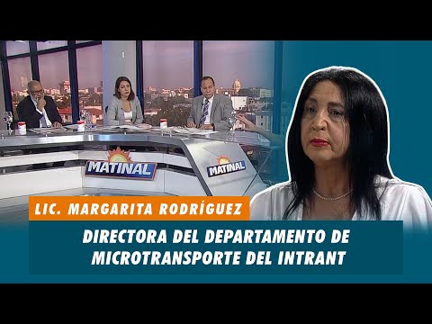 Lic. Margarita Rodríguez, Directora del departamento de Microtransporte del INTRANT | Matinal