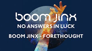 Boom Jinx - Forethought