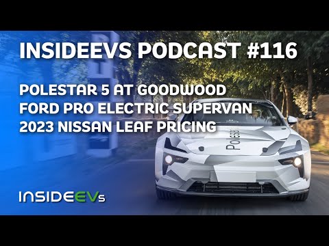 EVs Debut At Goodwood, Ford Pro EV SuperVan and 2023 LEAF Pricing