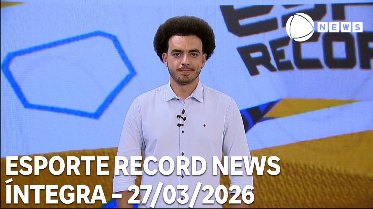Esporte Record News – 27/03/2026