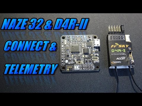 Naze32 & D4R-II: Connect & Telemetry - UCObMtTKitupRxbYHLlwHE3w