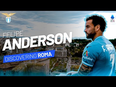 FELIPE ANDERSON and His Deep Love for ROME | Champions of #MadeInItaly