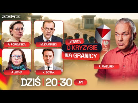 DEBATA: KRYZYS NA GRANICY - MAZUREK, BOSAK, KAMIŃSKI, POROWSKA, WICHA