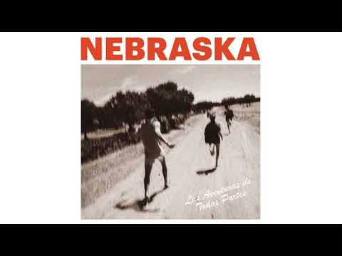 Nebraska - Las aventuras de todas partes (álbum completo)