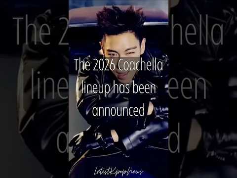 Kpop Artist Performing at Coachella 2026