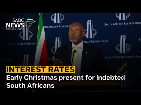 Interest Rates | Early Christmas present for indebted South Africans