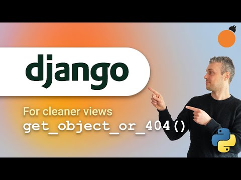 Django Tips: "get_object_or_404()" for Cleaner Views