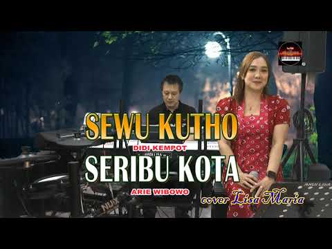 Sewu Kutho - Cipt Ari Wibowo & Didi kempot (cover Lisa Maria)