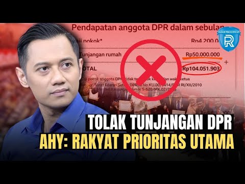 AHY Tolak Tunjangan DPR: Ingatkan Para Wakil Rakyat untuk Menjaga Lisan, Jangan Sakiti Hati Rakyat