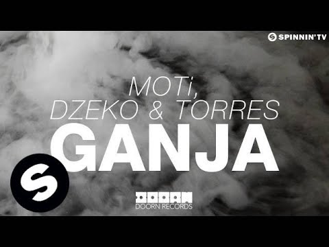 MOTi, Dzeko & Torres - Ganja (OUT NOW) - UCpDJl2EmP7Oh90Vylx0dZtA