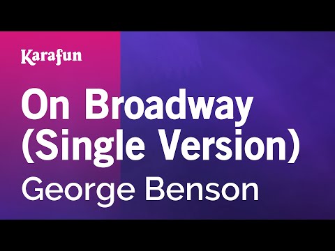 Karaoke On Broadway (Single Version) - George Benson * - UCbqcG1rdt9LMwOJN4PyGTKg