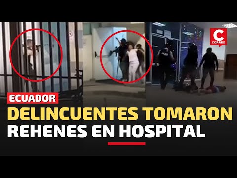 ECUADOR: Siete detenidos tras irrumpir en hospital y tomar rehenes