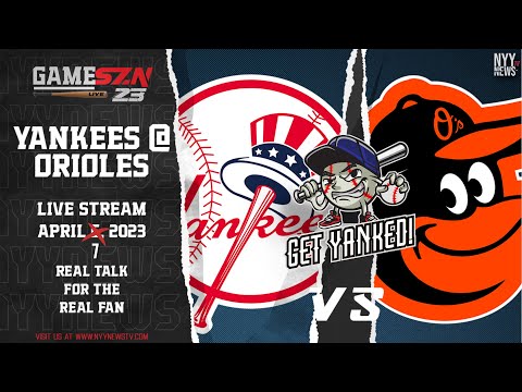 GameSZN Live! Yankees @ Orioles - Get Yanked in the Building!