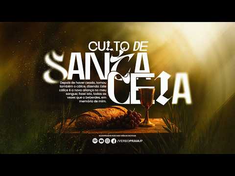 2° CULTO DE SANTA CEIA -  07/06/2026