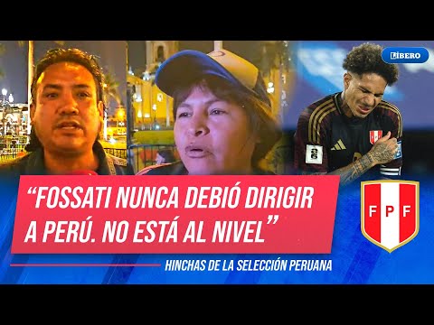 "QUE SE LARGUE FOSSATI" Hinchas de la SELECCIÓN PERUANA FURIOSOS exigen salida del DT | Líbero
