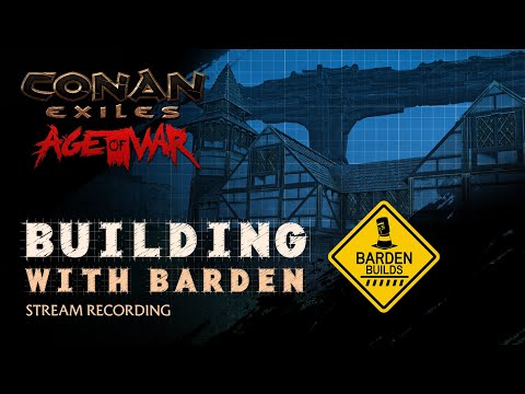 Conan Exiles: Building with Barden!