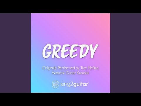 greedy (Originally Performed by Tate McRae)